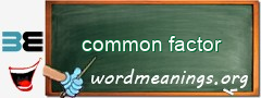 WordMeaning blackboard for common factor